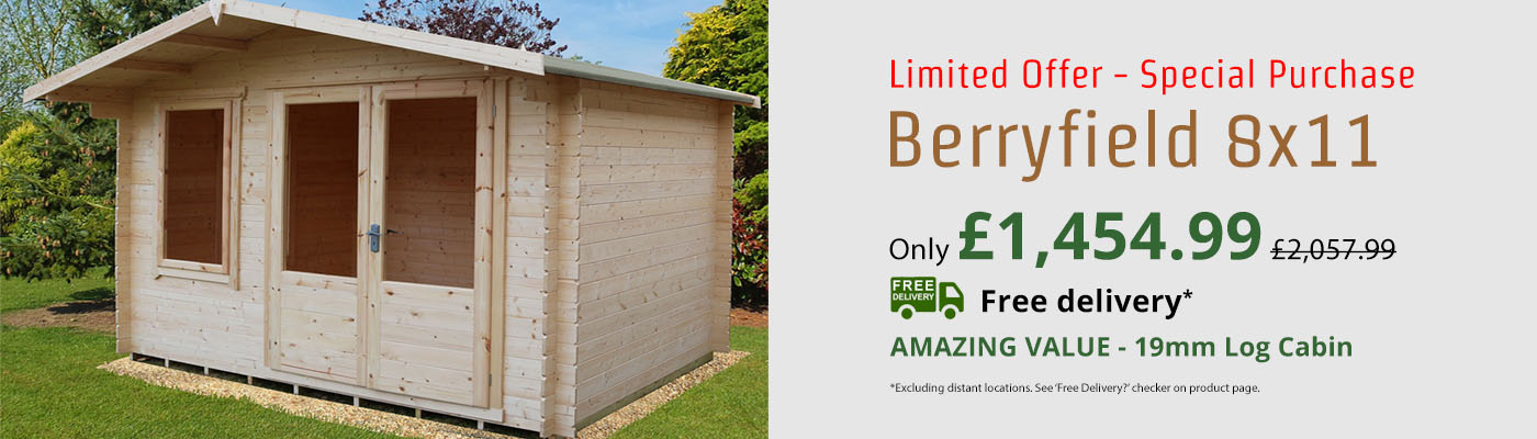 Limited Offer - Special Purchase... Berryfield 8x11 Log Cabin - Only £1,454.99